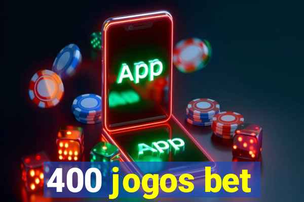 400 jogos bet